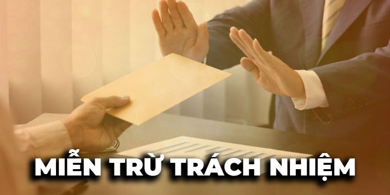 Các nội dung miễn trừ trách nhiệm tại 7mcn